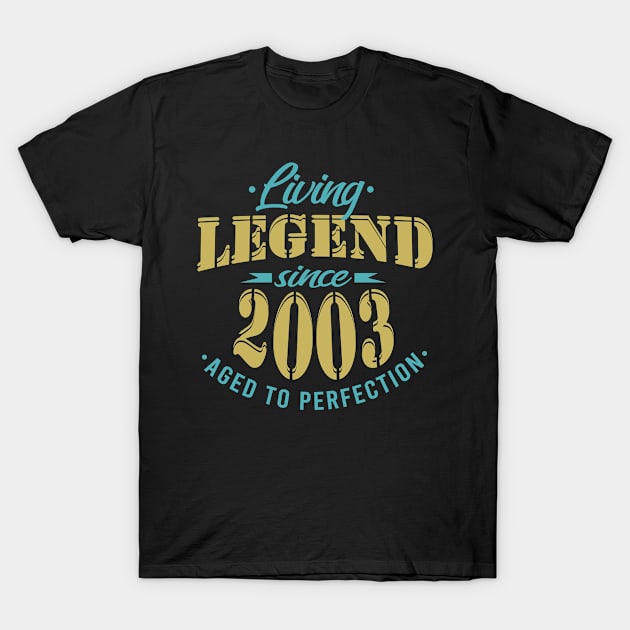 Living legend since 2003 T-Shirt by HBfunshirts